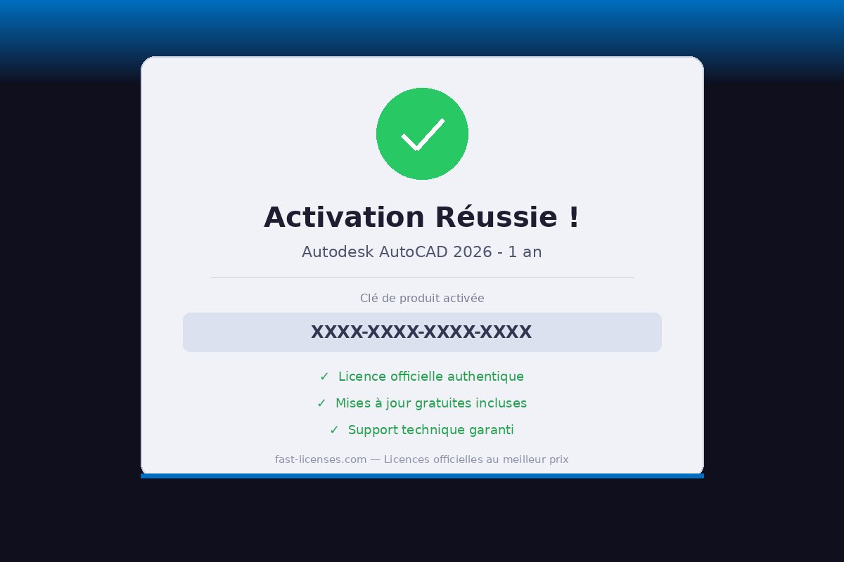 Activation réussie Autodesk AutoCAD 2026 - 1 an — Licence officielle fast-licenses.com