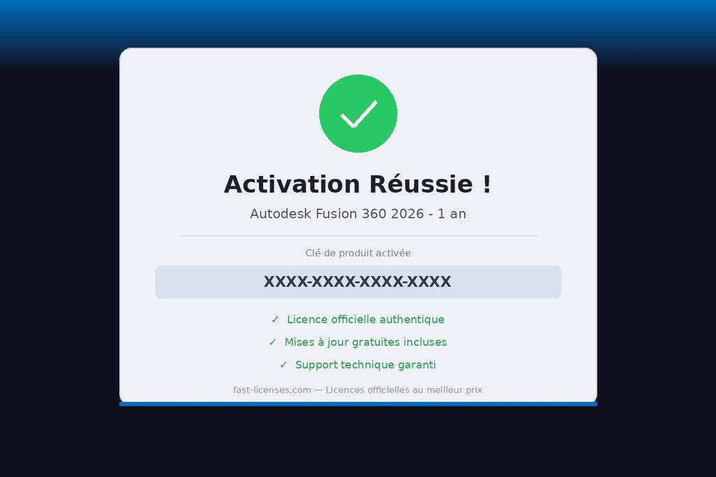 Activation réussie Autodesk Fusion 360 2026 - 1 an — Licence officielle fast-licenses.com